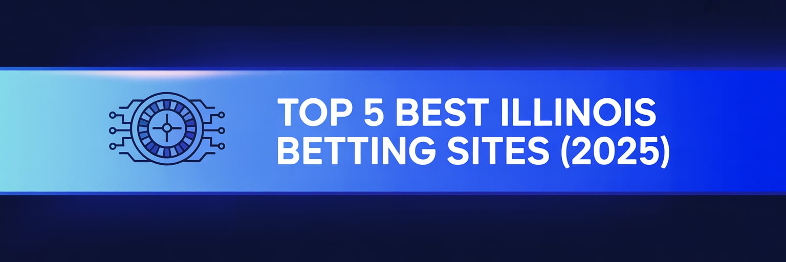 Top 5 Best Illinois Betting Sites (2025)